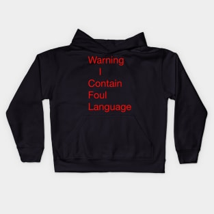 Warning contains foul language, Kids Hoodie